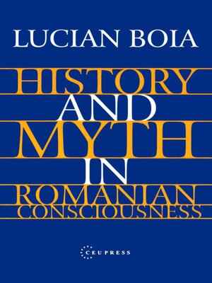cover image of History and Myth in Romanian Consciousness